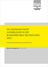 Titelseite der Studie: Die Drogenaffinität Jugendlicher in der Bundesrepublik Deutschland 2015 - Teilband Computerspiele und Internet