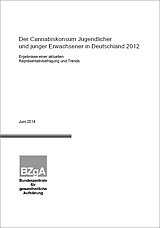 Titelseite der Studie "Der Cannabiskonsum Jugendlicher und junger Erwachsener in Deutschland 2012"
