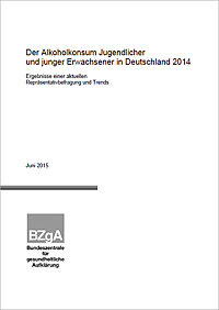 Titelseite der Studie: Der Alkoholkonsum Jugendlicher und junger Erwachsener in Deutschland 2014