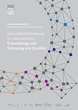 Titelseite der Studie: Gesundheitsförderung in Lebenswelten - Entwicklung und Sicherung von Qualität - Gesamtprojektbericht