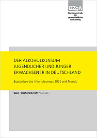 Titelseite der Studie: Der Alkoholkonsum Jugendlicher und junger Erwachsener in Deutschland 2016